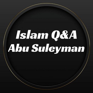 Telegram profile photo for Islam Q&A || Abu Suleyman