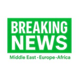 Telegram profile photo for Breaking news from Middle Easte_Eroup_Africa