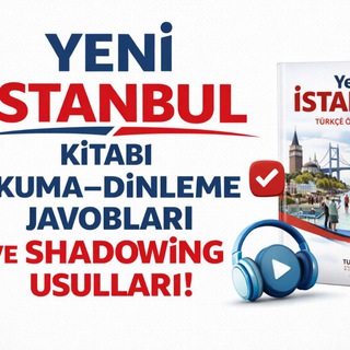 Telegram profile photo for YENI ISTANBUL B2-C1 DINLEMELERI VE OKUMALARI CEVAPLARI // SHODOWING VEDIOLAR