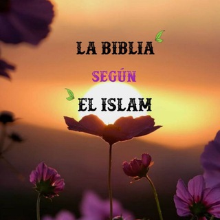 Telegram profile photo for ✨ La Biblia Según El Islam ✨
