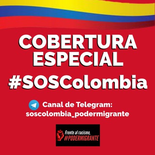 Telegram profile photo for #SOSColombia Canal oficial | PoderMigrante