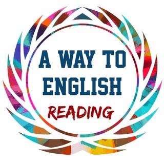 Telegram profile photo for A Way To English - Reading