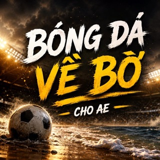 Telegram profile photo for BÓNG ĐÁ VỀ BỜ CHO AE