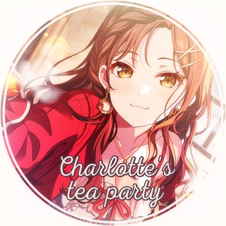 Telegram profile photo for Charlotte's Tea Party • Переводы песен BanG Dream!, The Idolmaster, D4DJ, Love Live, Hololive Dreams, Idoly Pride