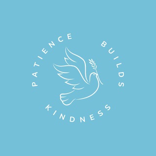 Telegram profile photo for Patience Builds Kindness
