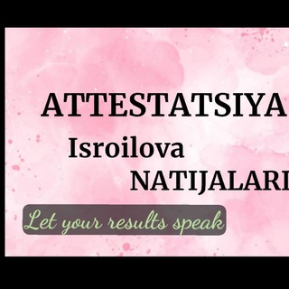 Telegram profile photo for Isroilova attestatsiya results